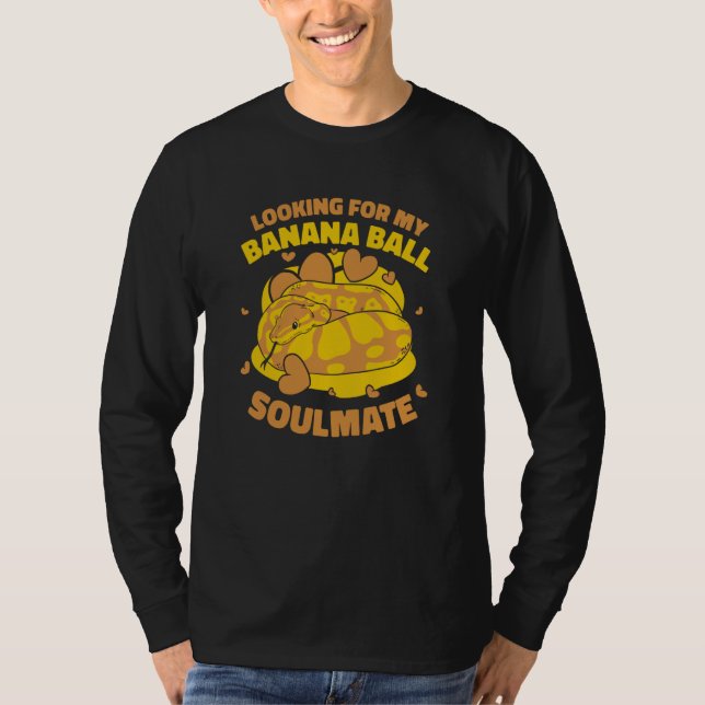Looking For My Banana Ball Soulmate Banana Ball Py T Shirt (Framsida)