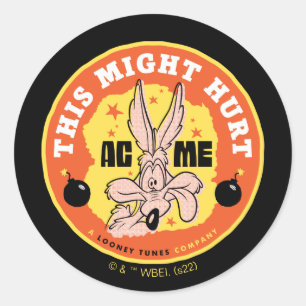 LOONEY TUNES™ WILE E. COYOTE™ Det här kan skada Runt Klistermärke