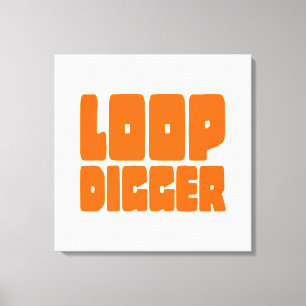 LOOP DIGGER CANVASTRYCK
