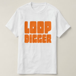 LOOP DIGGER T SHIRT