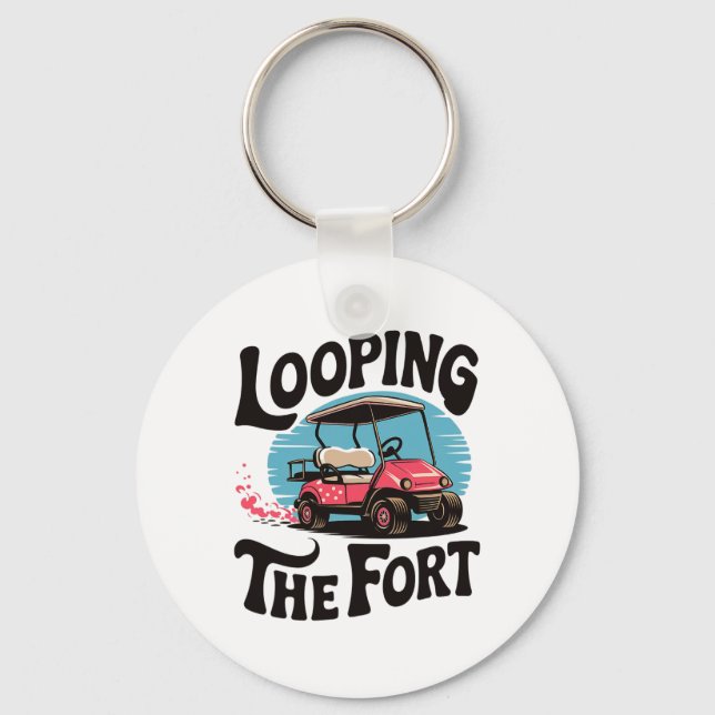 Looping The Fort Golf Cart Camping Funny Vacation  Nyckelring (Framsida)