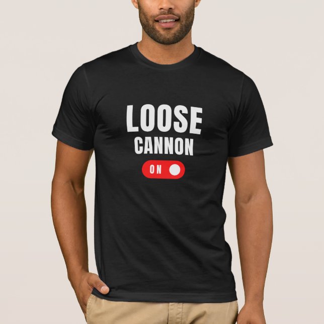 Loose Cannon T Shirt (Framsida)