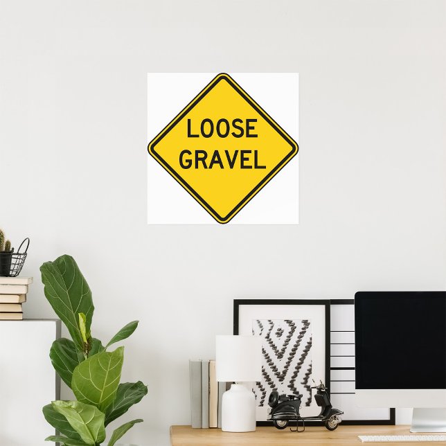 Loose Gravel Road Sign Poster (Skapare uppladdad)