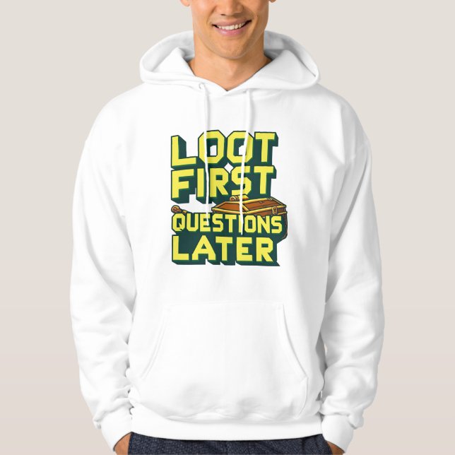 Loot först, Query Senare - Looting Gamer Quote Hoodie (Framsida)