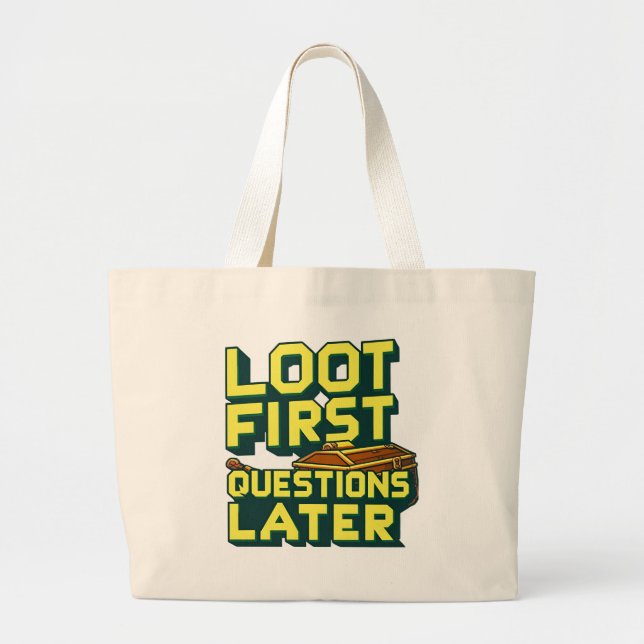 Loot först, Query Senare - Looting Gamer Quote Jumbo Tygkasse (Framsidan)