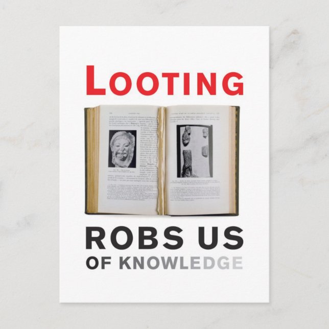 Looting Robs Us of Knowledge Postcard Vykort (Framsida)
