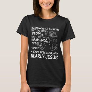 Löpa är ett fantastiskt sätt att träffa människor t shirt