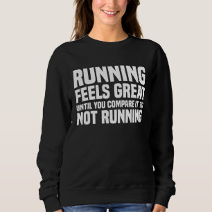 Löpning känns bra tills man jämför det med att int t shirt