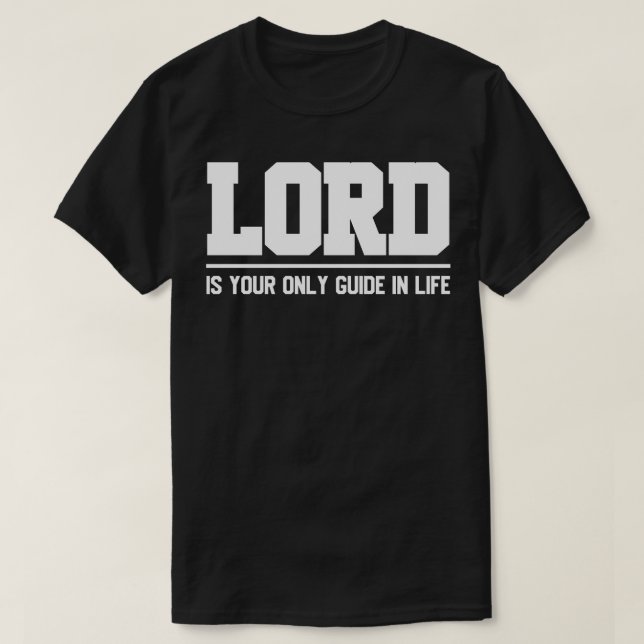 Lord är din enda guide i livet t shirt (Design framsida)