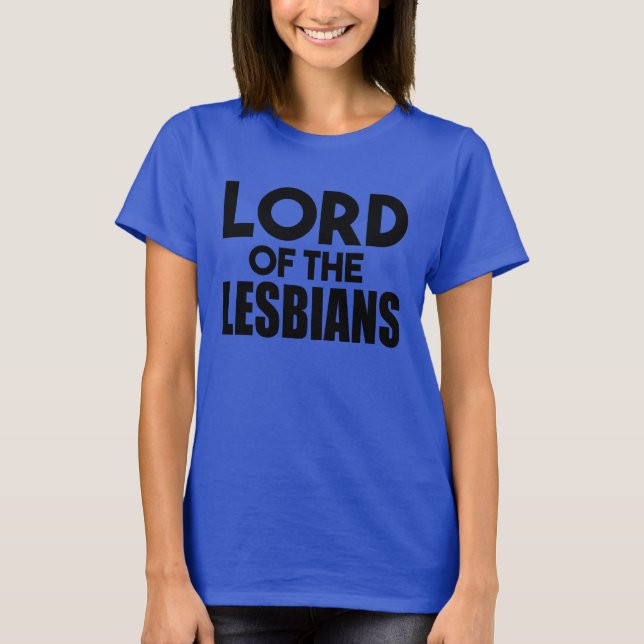 Lord av de roliga lesbiskarna tee shirt (Framsida)