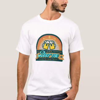 Lord Beer Me-styrka T Shirt