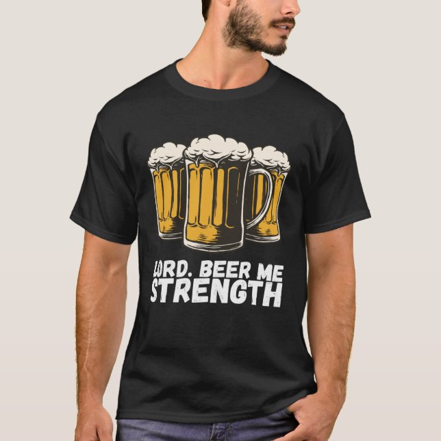 Lord Beer Me-styrka T Shirt (Framsida)