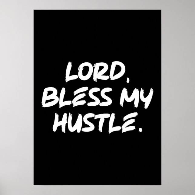 Lord, Bless My Hustle - Motiverande kristen Poster (Framsidan)