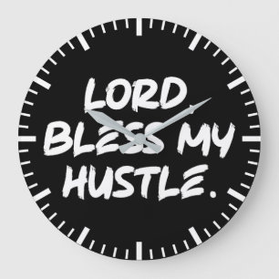 Lord, Bless My Hustle - Motiverande kristen Stor Klocka