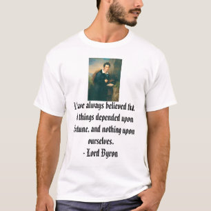 Lord Byron, har jag alltid trott att all thi… Tee