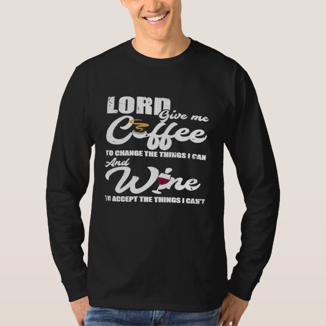 Lord Ge Me Coffee Vin Drinking Distress Shirt T (Framsida)