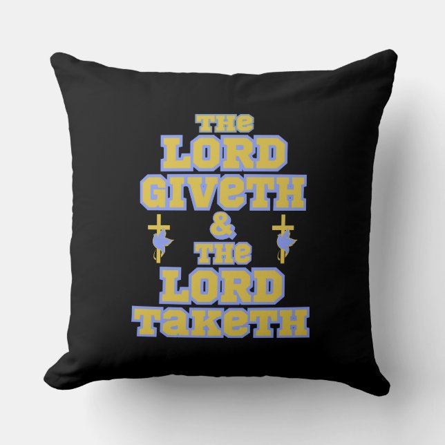 Lord Giveth och Taketh Bible Quote Kudde (Framsida)