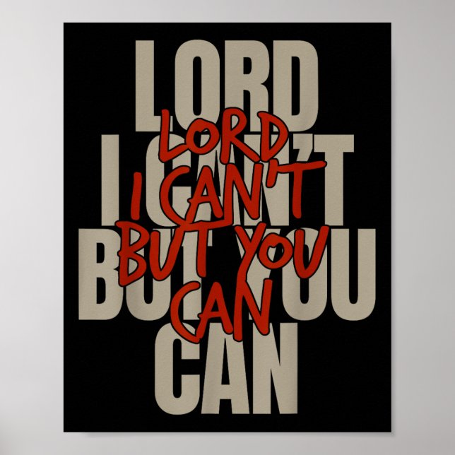 Lord I Can’t But You Can  Poster (Framsidan)