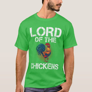 Lord of the Chickens Chicken Whisperer Chicken Car T Shirt