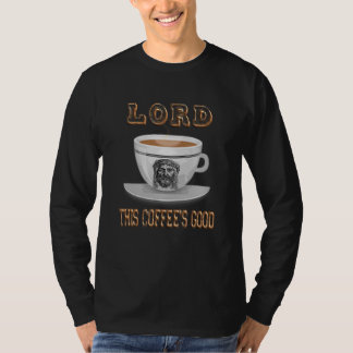 Lord The Coffee's Bra Decaffe My Vin är kaffe T Shirt