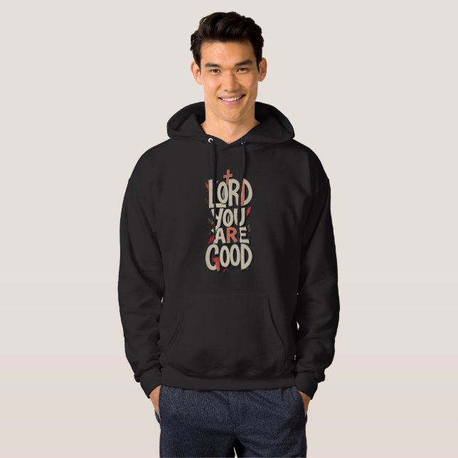 LORD you are Good - Christian Hoodie (Hel framsida)