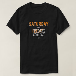 Lördag alias Fredag coola pappa v2 T Shirt