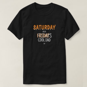 Lördag alias Fredag coola pappa v2 T Shirt