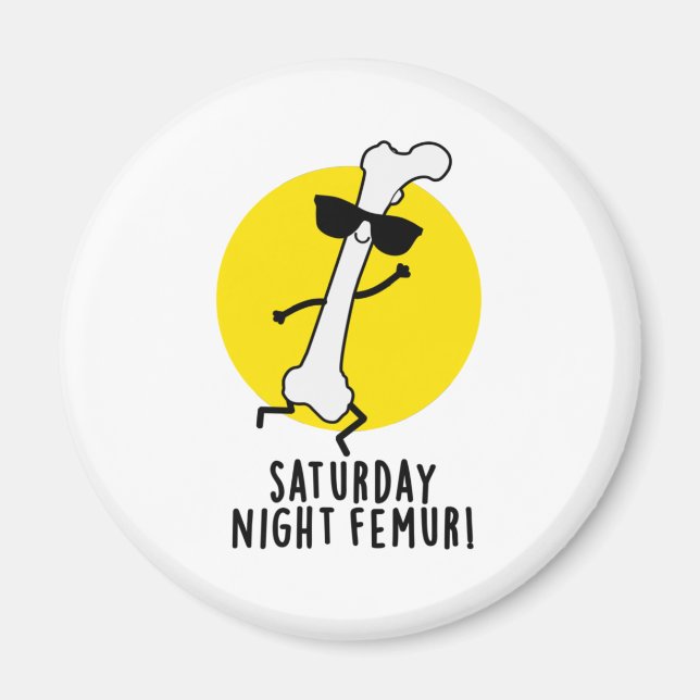 lördagskväll Femur Funny Bone Pun Magnet (Framsidan)