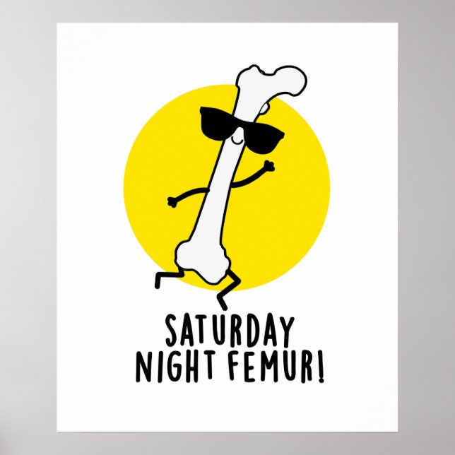 lördagskväll Femur Funny Bone Pun Poster (Framsidan)