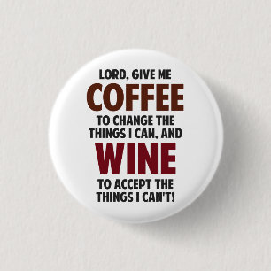 Lorden ger mig kaffe och vin knapp