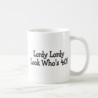 Lordy Lordy Look Whos 40 Kaffemugg