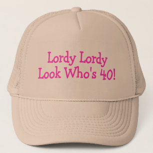 Lordy Lordy Look Whos 40 rosor Keps