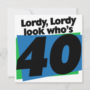 Lordy Lordy ser ut som är 40 år gammal