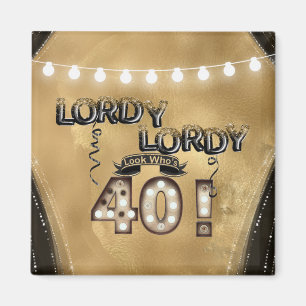 Lordy Lordy ser vem som är 40 födelsedagsballong Magnet