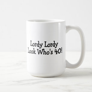 Lordy Lordy ser Whos 40 Kaffemugg