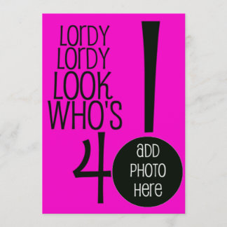 Lordy, titta på vem som är fyrtio! inbjudningar