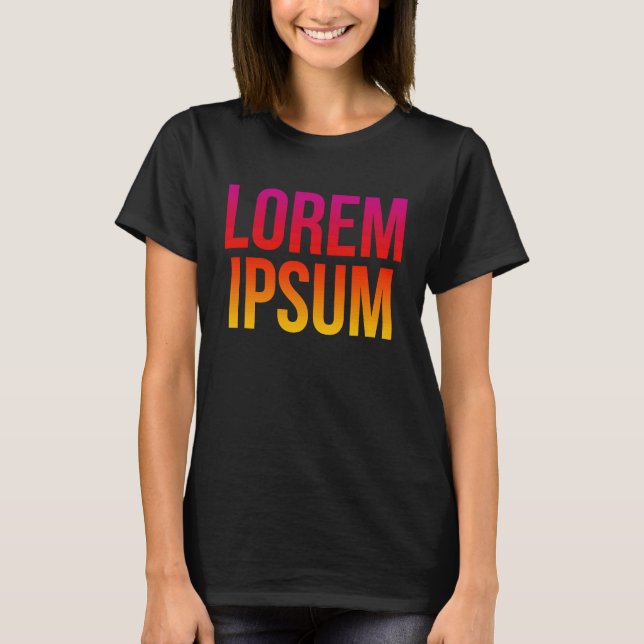 Lorem Ipsum Coola Dummy Text Nonense Quote T Shirt (Framsida)