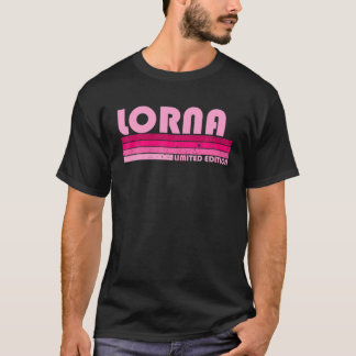 LORNA Namn Personlig Retro Vintage 80S 90S Birt T Shirt