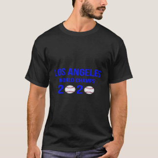 - Los Angeles World Champs 2020 Baseball Champions T Shirt
