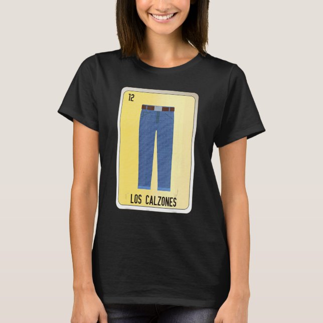 Los Calzone Mexican Slang Lottery Bingo Cards T Shirt (Framsida)