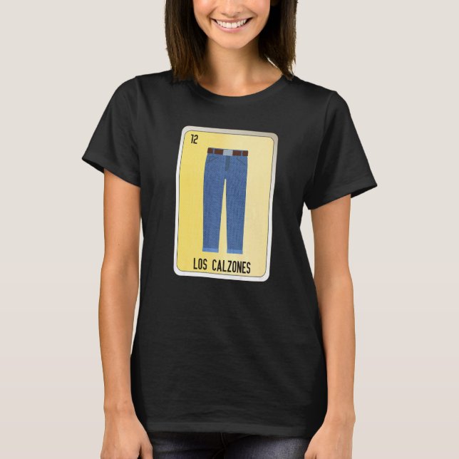 Los Calzone Mexican Slang Lottery Bingo Cards T Shirt (Framsida)