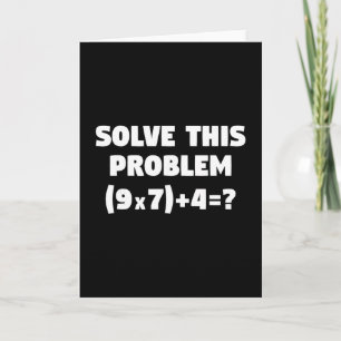 Lös detta problem (9x7)+4=67 Rolig elementär matem Kort