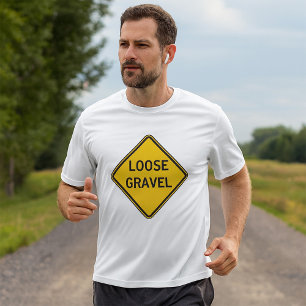 Lös Grus Varnings Skylt Vägen Hazard T Shirt