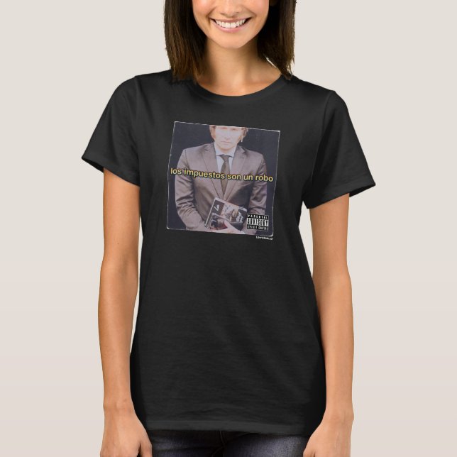 Los Impuestos Son Un Robo CD Javier Milei T Shirt (Framsida)