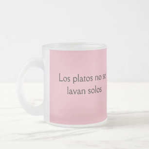 Los platos no se lavan solos frases de mamma frostad glasmugg