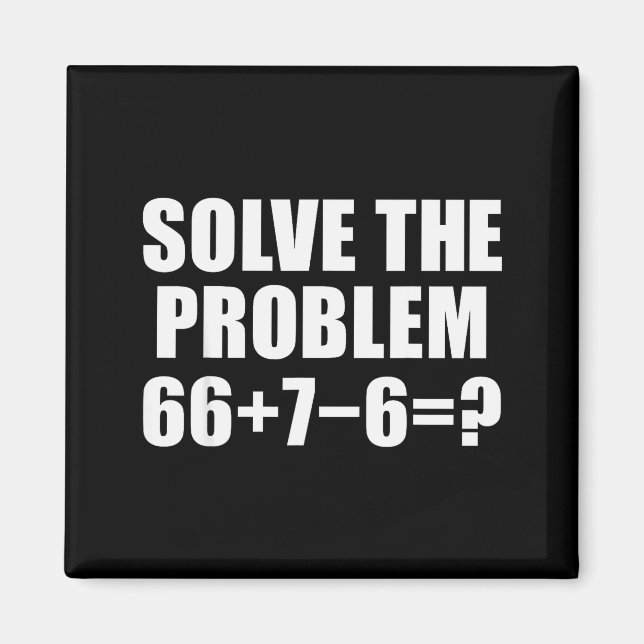 Lös Problemet 67 Meme Sex Sju Elementär Mat Magnet (Framsidan)