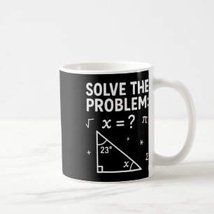 Lös Problemet Gör Matematiken 67 Meme Rolig Lärare Kaffemugg