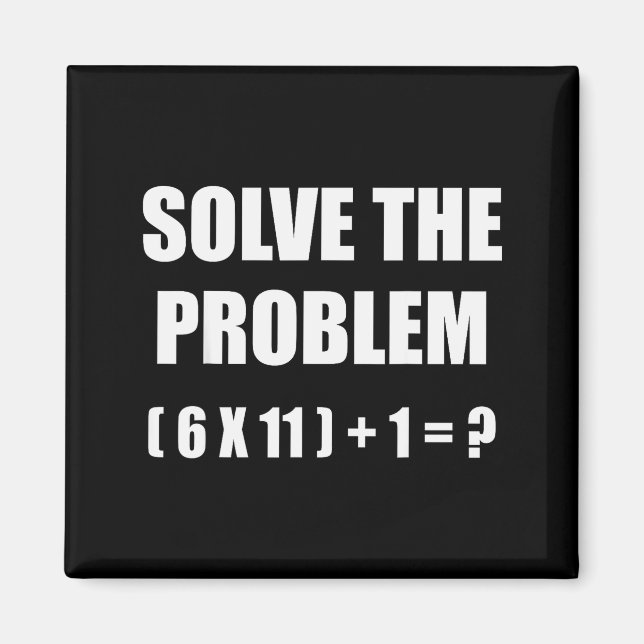 Lös Problemet Matematiklärare Skämt 67 Rolig Sex S Magnet (Framsidan)