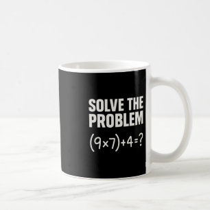 Lös Problemet Rolig Matematik 67 Meme Lärare Stude Kaffemugg