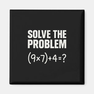 Lös Problemet Rolig Matematik 67 Meme Lärare Stude Magnet
